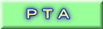 Ｐ Ｔ Ａ 